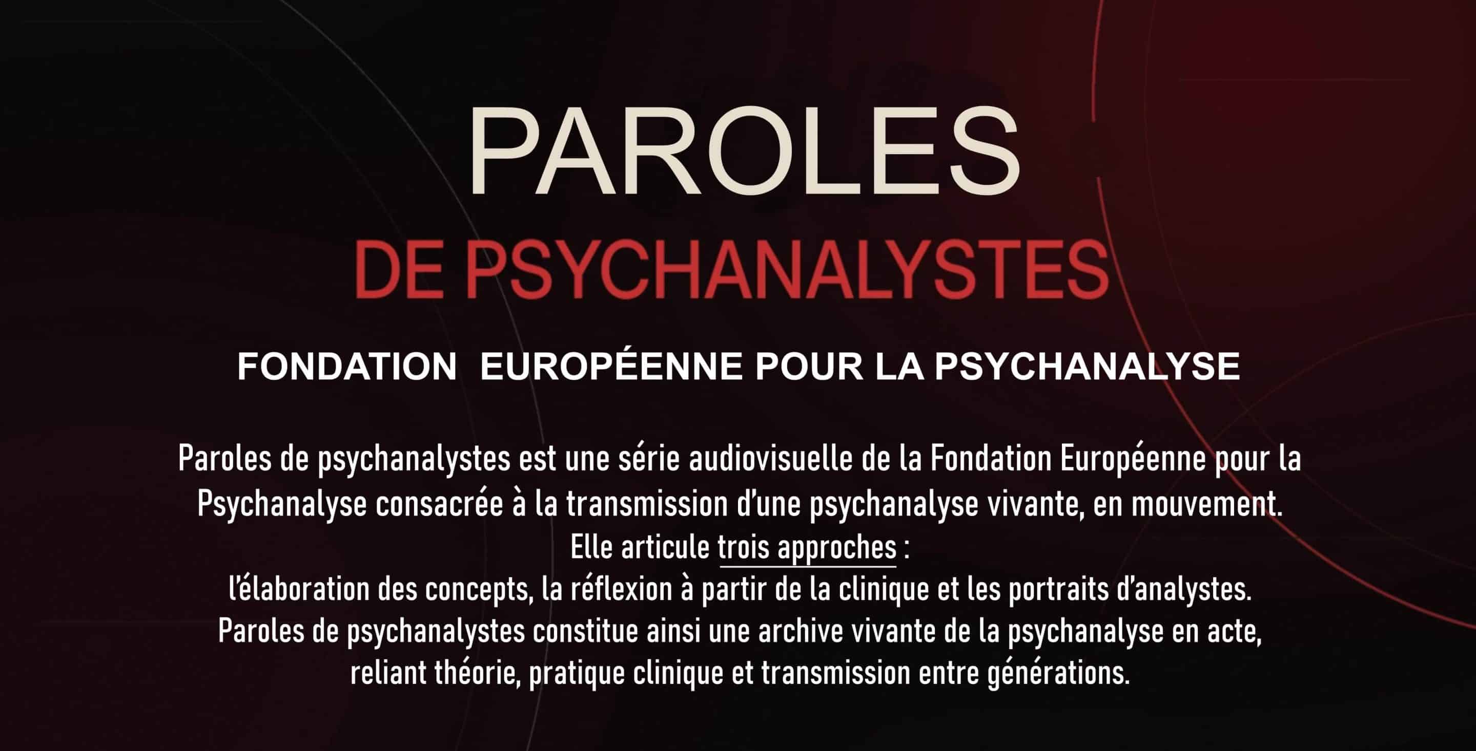 Présentation de la série « Paroles de Psychanalystes »